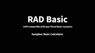 RAD Basic: Basic Calculator Sample