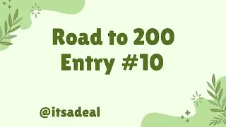 Road to 200 entry 10 - @Itsadeal