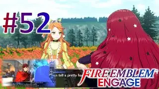 WHAT'S WITH THESE BOND CONVERSATIONS/GREAT SUPPORTS?!?! | FE Engage Episode 52 BLIND
