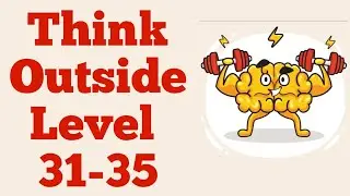 Brain Challenge - Think Outside Level 31,32,33,34,35 Solution WalkThrough | Fazie Gamer