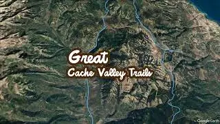 Great Cache Valley Trails -  2024