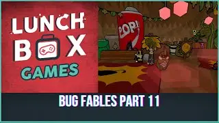 Lunchin in Bug Fables Part 11: Another Side Quest Bonanza!