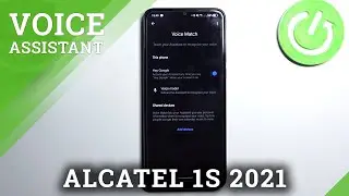 How to Activate Hey Google of Google Assistant on ALCATEL 1S 2021 &ndash; Turn On OK Google