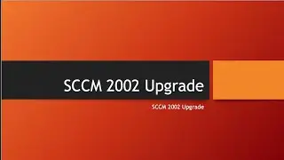 SCCM 2002 Upgrade