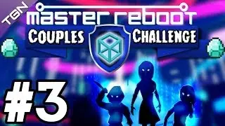 Master Reboot: Couples Challenge (#3 Cyber Space Flood)