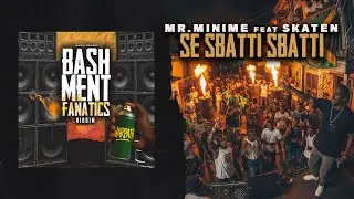 MR. MINIME feat SKATEN - Se Sbatti Sbatti (Bashment Fanatics Riddim)