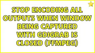 Stop encoding all outputs when window being captured with gdigrab is closed (ffmpeg)