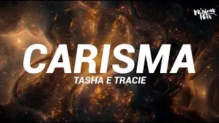 Tasha & Tracie - Carisma (Letra/Legendado)