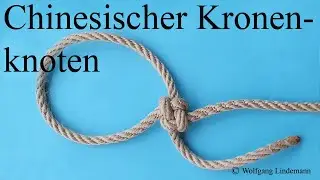Chinesischer Kronenknoten oder Chinesische Kronenschlaufe (Chinese Crown Knot or Chinese Crown Loop)
