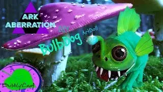ArkSurvival Evolved Aberration Bulbdog || ArtDoll Tutorial