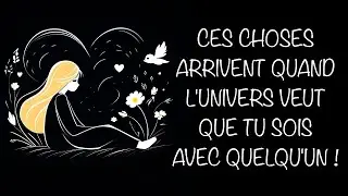 Ces Choses arrivent Quand l'univers veut que tu sois avec quelqu'un