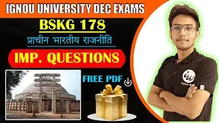 BSKG 178 | प्राचीन भारतीय राजनीति   | IMPORTANT QUESTIONS  | IGNOU WALAY