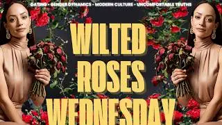 🥀 Wilted Roses Wednesdays:  📱