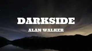 Alan Walker - Darkside (Lyrics) ft. Au/Ra and Tomine Harket