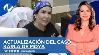 Actualización del caso Karla de Moya