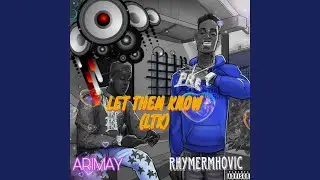 Let Them Know (LTK)