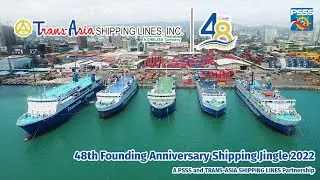 Trans-Asia Shipping Lines 48th Founding Anniversary Jingle Video 2022 (collab Trans-Asia x PSSS)