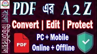 how to edit pdf file | Complete PDF Tutorial A2Z Bangla - Convert | Edit | Protect