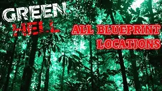 All Blueprint Locations in Green Hell