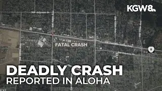 1 dead after car hits pedestrian in Aloha; second crash under investigation in Portland