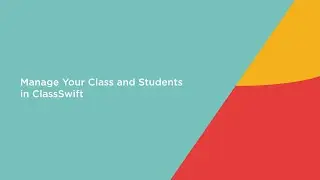 Manage Your Class and Students in ClassSwift