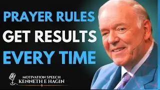 PRAYER RULES Exposed: Stop Praying Wrong, Get Results Every Time | Kenneth E. Hagin BEST MOTIVATIONA