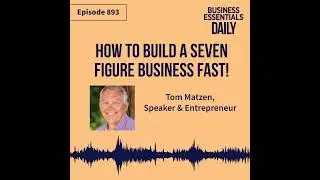 How to build a seven figure business FAST!