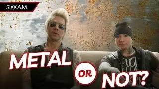 SIXX:A.M. Interview on Donald Trump, Stripper Baths & Slayer Yoga - METAL or NOT? #011