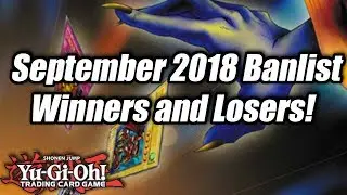 Yu-Gi-Oh! September 2018 Banlist Winners and Losers!
