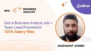 From BPO to Business Analyst | Musharaf&rsquo;s Career Switch Success Story | Intellipaat Review
