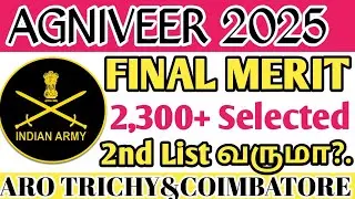 🔥 Agniveer Final Result 2025|ARO TRICHY&COVAI|Will 2nd List be out!|What to do next?.
