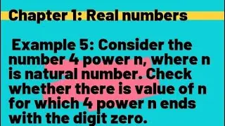 #class10realnumbers Example 5: Consider the number 4 power n, where n is natural number. Check👇👇👇