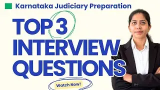 TOP 3 Interview Questions - Judiciary Interview Prepration - Karnataka Civil Judge Exam