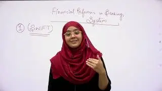 Financial Reforms in Banking System - Part 1: SWIFT, NEFT & RTGS | Economics by Afreen Azmat