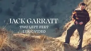 Jack Garratt - Two Left Feet (Lyric Video)