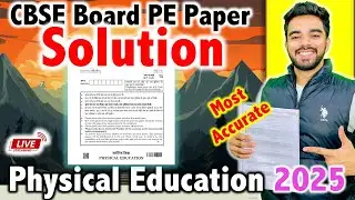 Physical Education 2025 Paper Solution - Answer Key 🔥 🚨 Most Accurate ✅✅ | Class 12th 2025