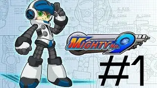Mighty No.9 Gameplay Walkthrough Part #1 PS4 1080p 60fps