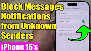 iPhone 16/16 Pro: How to Allow/Block Messages Notifications from Unknown Senders