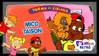 TURMA DA CIDINHA - MICO TAISON