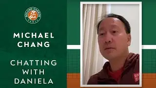 Chatting with Daniela : Michael Chang