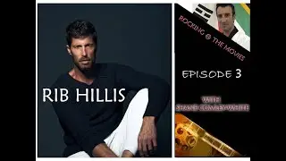 RIB HILLIS and ROCKING @ THE MOVIES ( Episode 3) With Shane Comley-White. Episode 3
