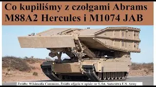 Co kupiliśmy z czołgami Abrams - M88A2 Hercules i M1074