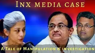INX Media Case : A Classic Example of Money Laundering or A Conspiracy ?