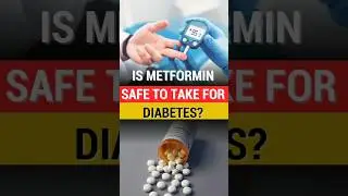 Is Metformin Safe To Take For Diabetes?
