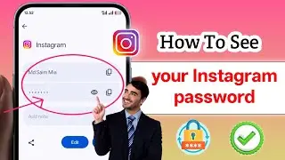 How To see your Instagram password if you forgot it (New Update) Do you want to see your Instagram