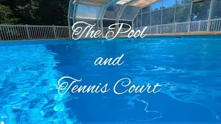 Pool & Tennis Court Tour | Future G&icirc;te Amenities in France