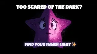 Too Scared of the Dark? ⭐| Stella the Starfish Finds Her Inner Light | Bedtime Story for Kids