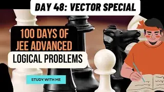 Mastering JEE Advance in 100 Days:Day 48|Problems of Conceptual Depth #vectors#3dgeometry#jeeadvance