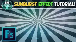 FBF Tutorials - Sunburst Effect in Photoshop CC