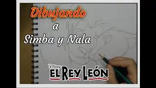 Dibujando a SIMBA Y NALA de EL REY LEON / Drawing SIMBA AND NALA from THE LION KING.